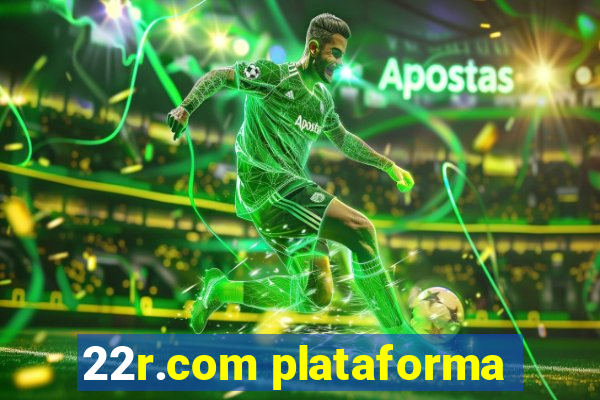 22r.com plataforma